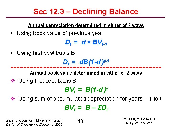 Sec 12. 3 – Declining Balance Annual depreciation determined in either of 2 ways