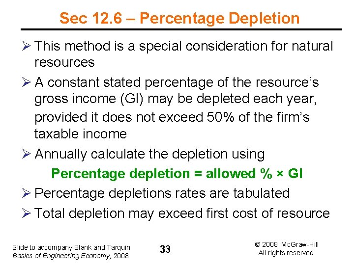 Sec 12. 6 – Percentage Depletion Ø This method is a special consideration for