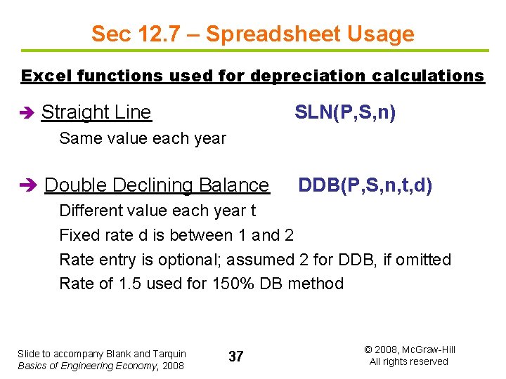 Sec 12. 7 – Spreadsheet Usage Excel functions used for depreciation calculations Straight Line