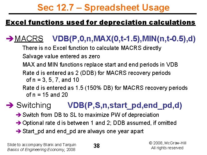 Sec 12. 7 – Spreadsheet Usage Excel functions used for depreciation calculations MACRS VDB(P,