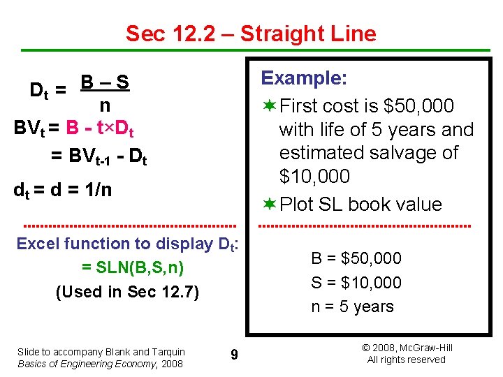 Sec 12. 2 – Straight Line Example: ¬ First cost is $50, 000 with