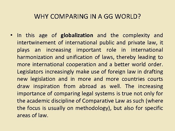 WHY COMPARING IN A GG WORLD? • In this age of globalization and the