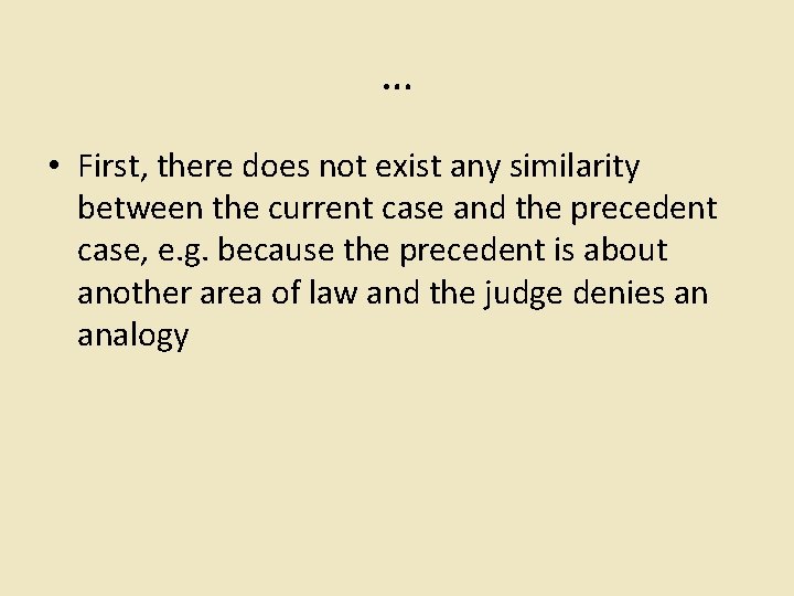 … • First, there does not exist any similarity between the current case and