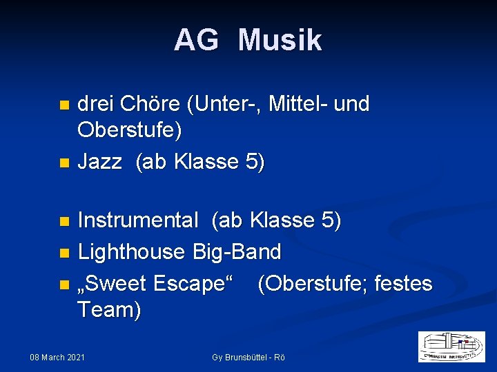 AG Musik drei Chöre (Unter-, Mittel- und Oberstufe) n Jazz (ab Klasse 5) n