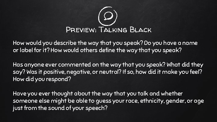 Preview: Talking Black How would you describe the way that you speak? Do you