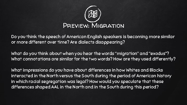 Preview: Migration Do you think the speech of American English speakers is becoming more