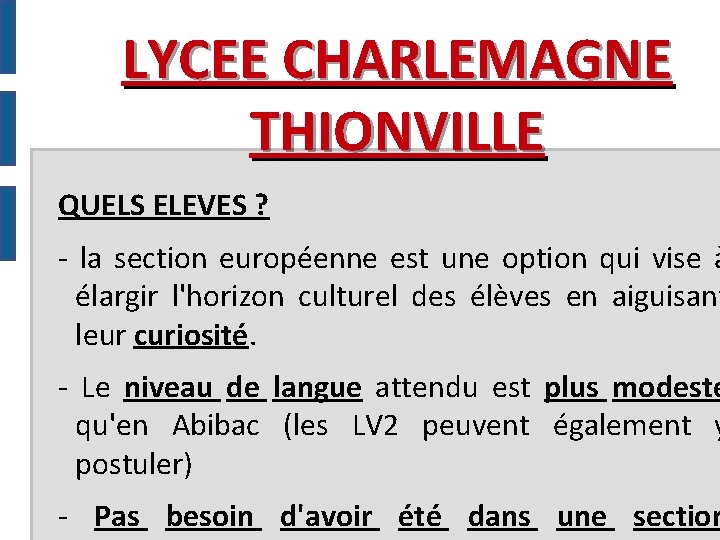 LYCEE CHARLEMAGNE THIONVILLE QUELS ELEVES ? - la section européenne est une option qui