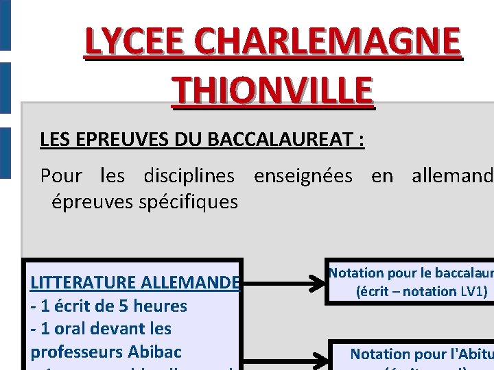 LYCEE CHARLEMAGNE THIONVILLE LES EPREUVES DU BACCALAUREAT : Pour les disciplines enseignées en allemand