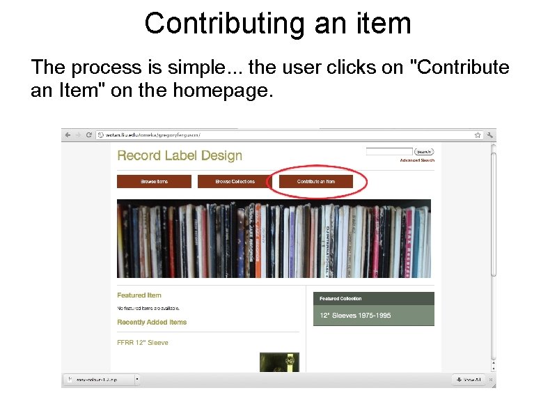 Contributing an item The process is simple. . . the user clicks on "Contribute