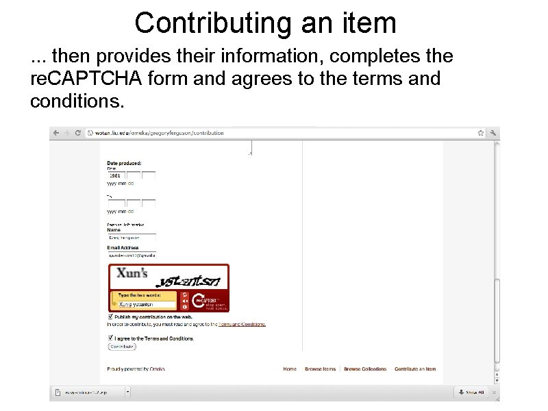 Contributing an item. . . then provides their information, completes the re. CAPTCHA form