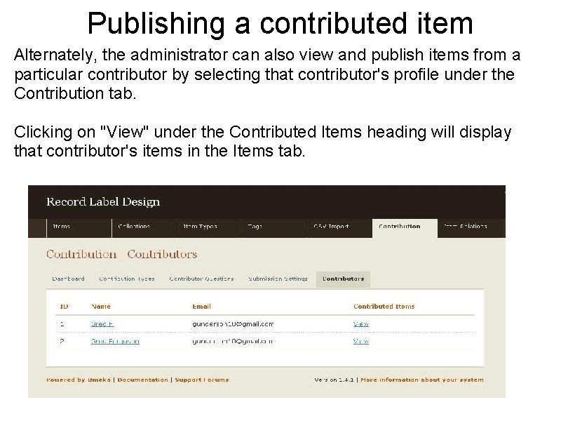 Publishing a contributed item Alternately, the administrator can also view and publish items from