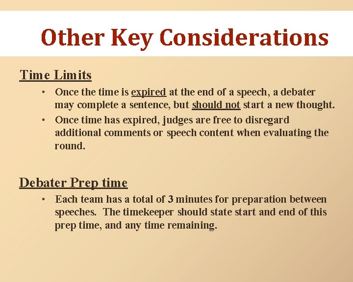 Other Key Considerations Time Limits • Once the time is expired at the end