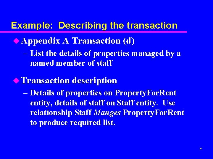 Example: Describing the transaction u Appendix A Transaction (d) – List the details of