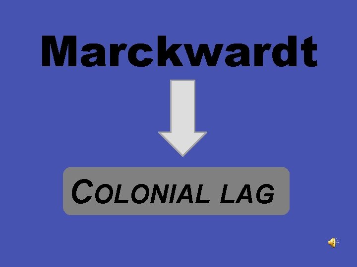 Marckwardt COLONIAL LAG 