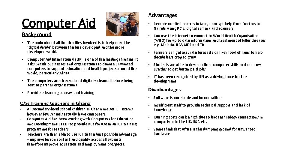 Computer Aid Background • The main aim of all the charities involved is to