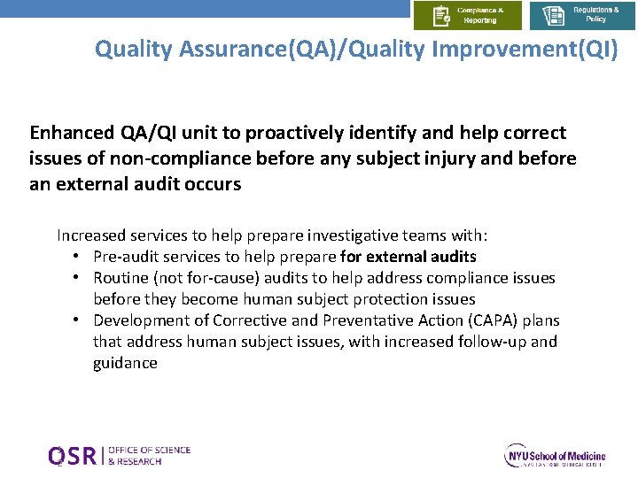 Quality Assurance(QA)/Quality Improvement(QI) Enhanced QA/QI unit to proactively identify and help correct issues of