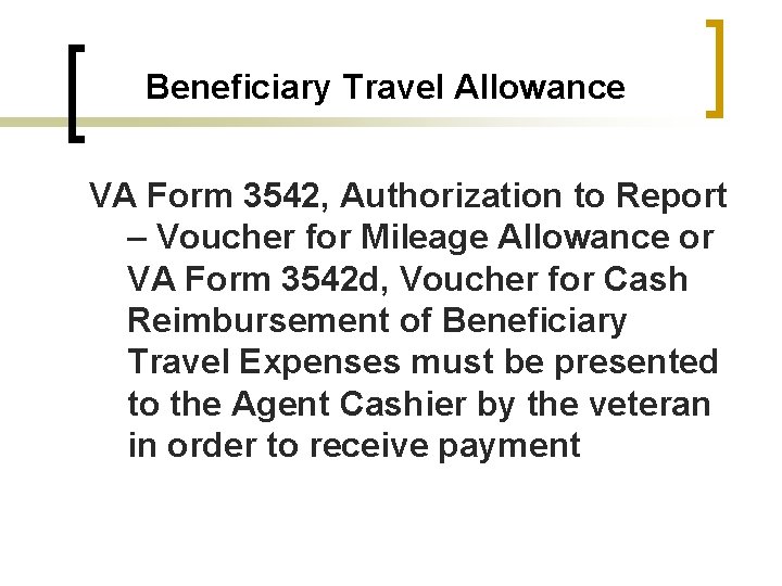 Beneficiary Travel Allowance VA Form 3542, Authorization to Report – Voucher for Mileage Allowance