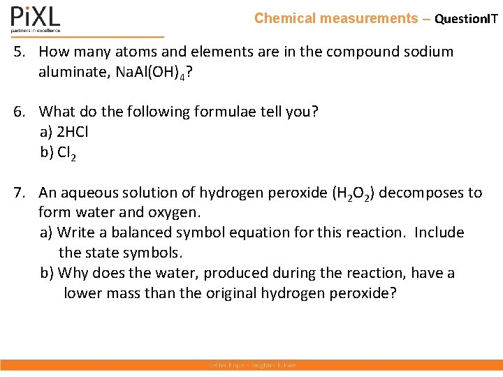 Chemical measurements – Question. IT 5. How many atoms and elements are in the