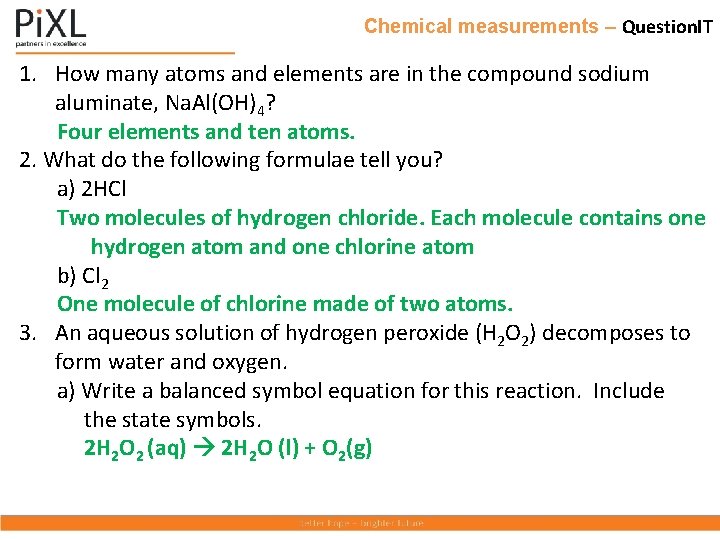 Chemical measurements – Question. IT 1. How many atoms and elements are in the