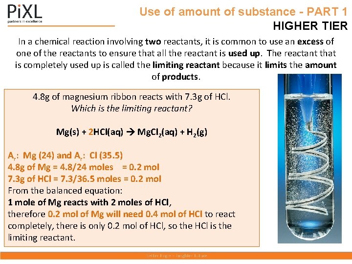 Use of amount of substance - PART 1 HIGHER TIER In a chemical reaction