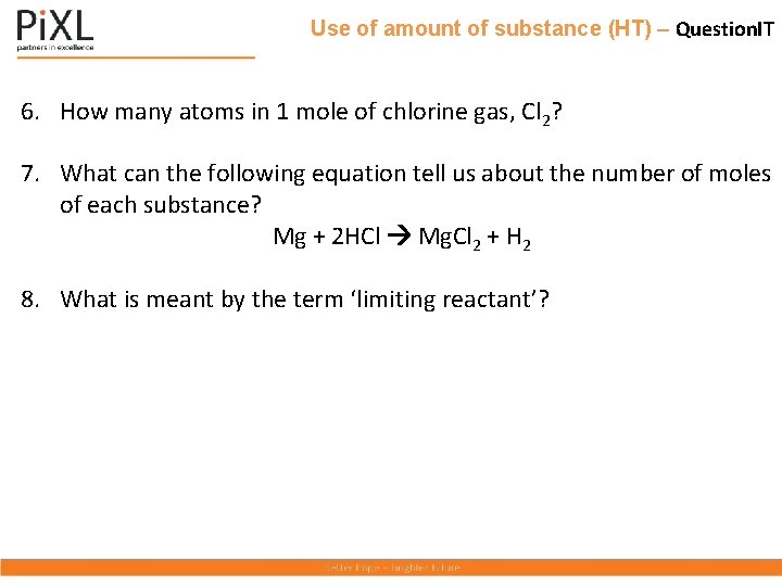 Use of amount of substance (HT) – Question. IT 6. How many atoms in