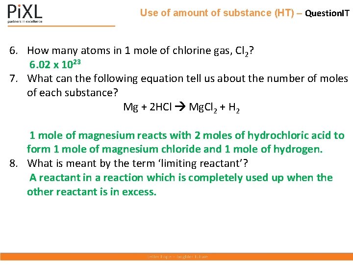 Use of amount of substance (HT) – Question. IT 6. How many atoms in