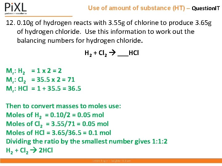Use of amount of substance (HT) – Question. IT 12. 0. 10 g of