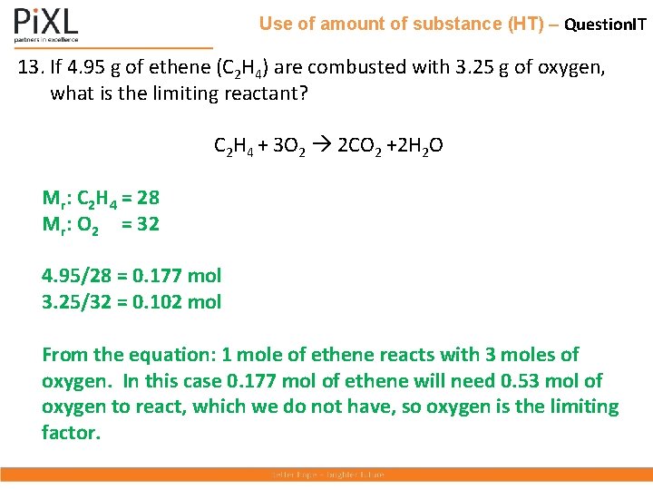 Use of amount of substance (HT) – Question. IT 13. If 4. 95 g