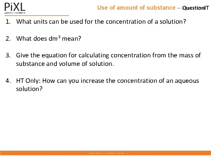 Use of amount of substance – Question. IT 1. What units can be used