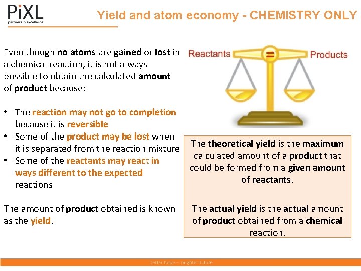 Yield and atom economy - CHEMISTRY ONLY Even though no atoms are gained or