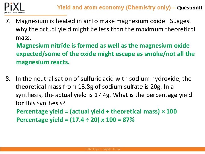 Yield and atom economy (Chemistry only) – Question. IT 7. Magnesium is heated in