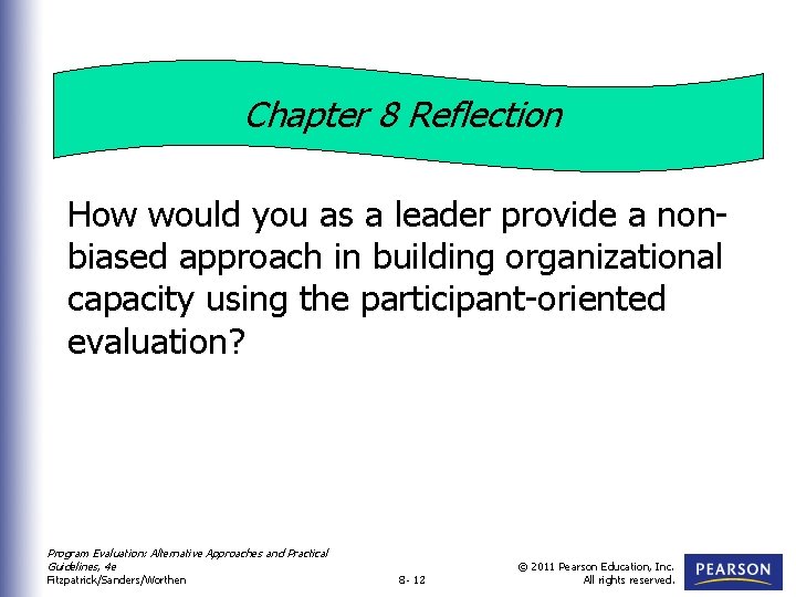 Chapter 8 Reflection How would you as a leader provide a nonbiased approach in