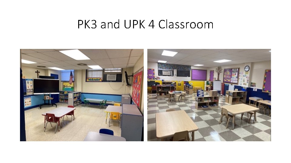 PK 3 and UPK 4 Classroom 