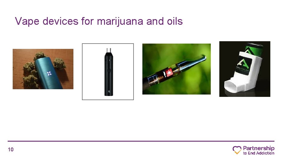 Vape devices for marijuana and oils 10 