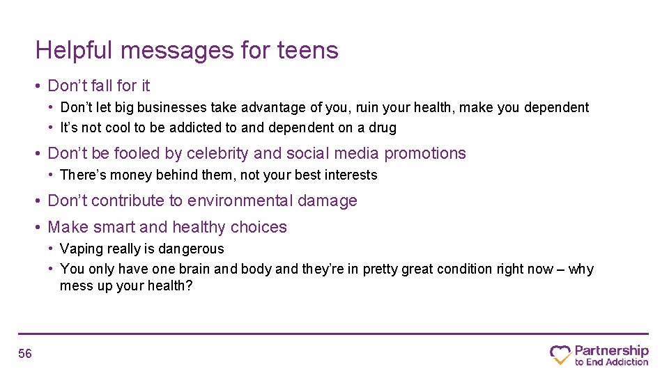 Helpful messages for teens • Don’t fall for it • Don’t let big businesses