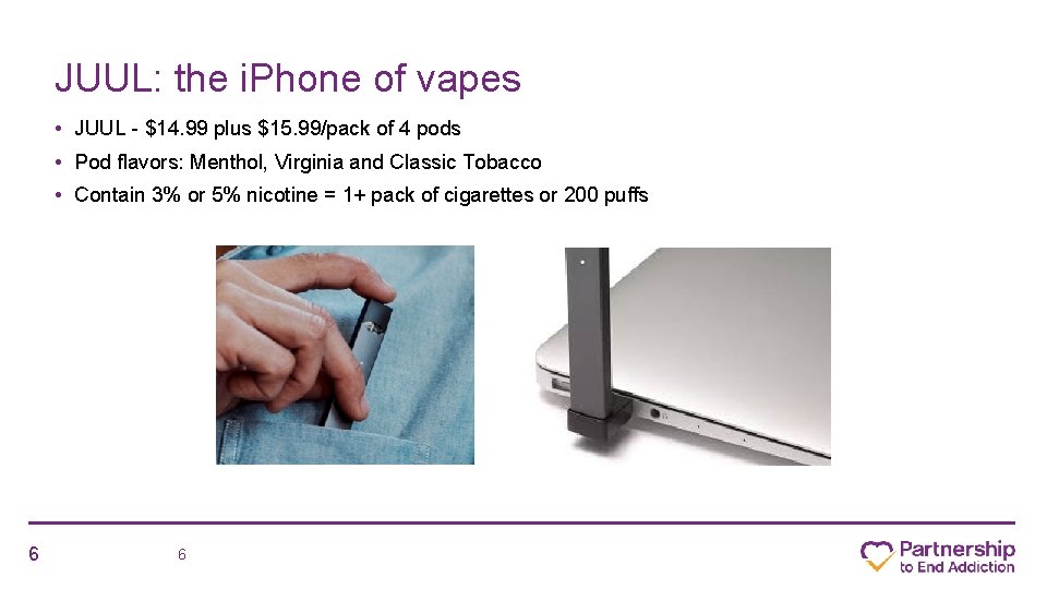 JUUL: the i. Phone of vapes • JUUL - $14. 99 plus $15. 99/pack