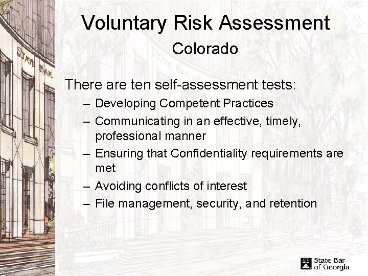 Voluntary Risk Assessment Colorado There are ten self-assessment tests: – Developing Competent Practices –