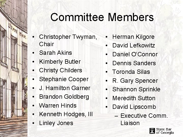 Committee Members • Christopher Twyman, Chair • Sarah Akins • Kimberly Butler • Christy