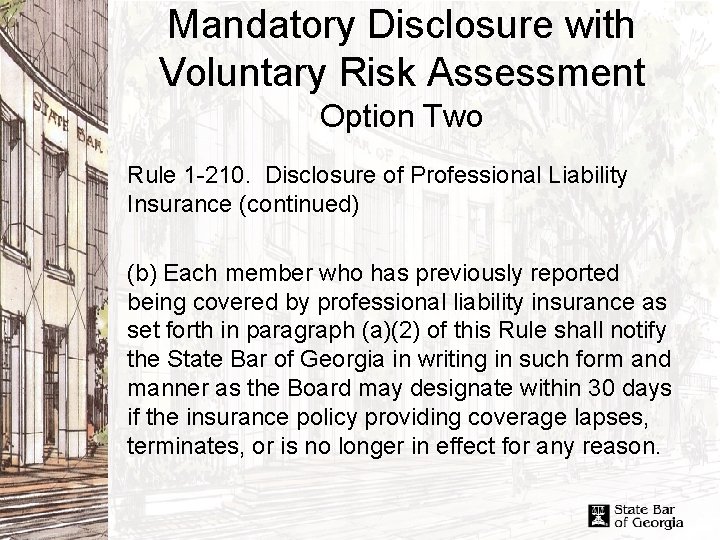 Mandatory Disclosure with Voluntary Risk Assessment Option Two Rule 1 -210. Disclosure of Professional