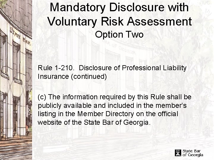 Mandatory Disclosure with Voluntary Risk Assessment Option Two Rule 1 -210. Disclosure of Professional