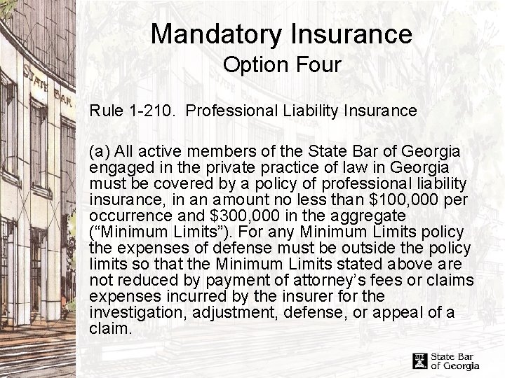 Mandatory Insurance Option Four Rule 1 -210. Professional Liability Insurance (a) All active members