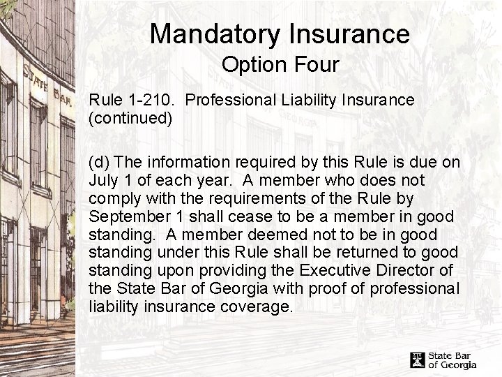 Mandatory Insurance Option Four Rule 1 -210. Professional Liability Insurance (continued) (d) The information