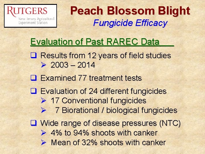 Peach Blossom Blight Fungicide Efficacy Evaluation of Past RAREC Data q Results from 12