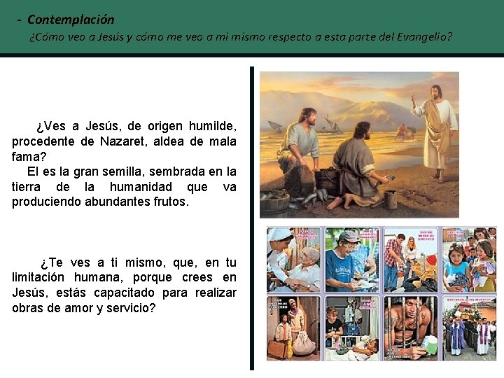 - Contemplación ¿Cómo veo a Jesús y cómo me veo a mi mismo respecto