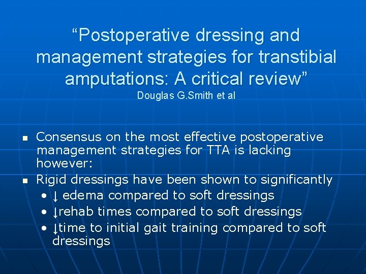 “Postoperative dressing and management strategies for transtibial amputations: A critical review” Douglas G. Smith