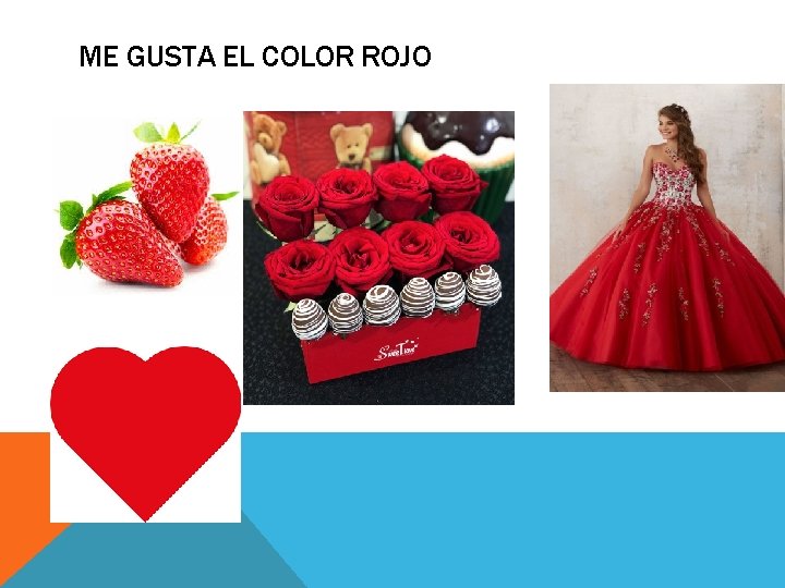 ME GUSTA EL COLOR ROJO 