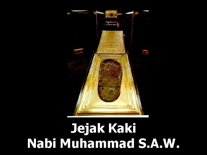 Jejak Kaki Nabi Muhammad S. A. W. 