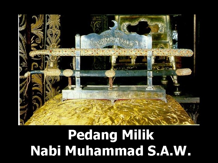 Pedang Milik Nabi Muhammad S. A. W. 