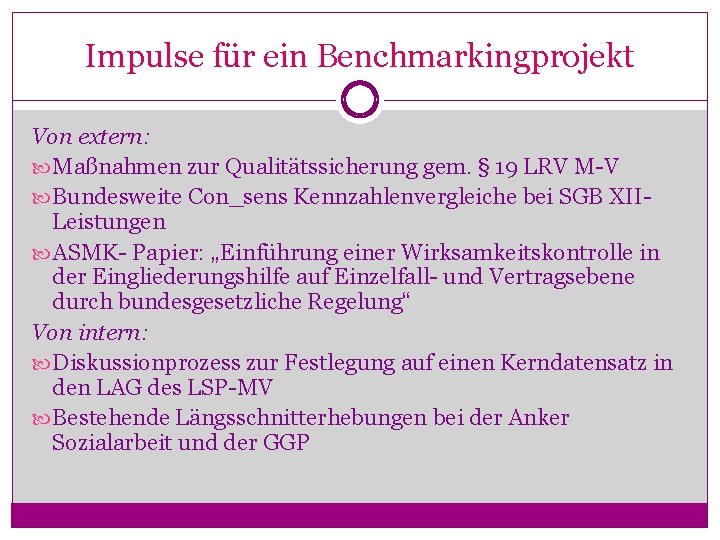 Impulse für ein Benchmarkingprojekt Von extern: Maßnahmen zur Qualitätssicherung gem. § 19 LRV M-V