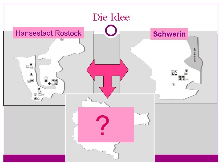 Die Idee Hansestadt Rostock Schwerin ? 